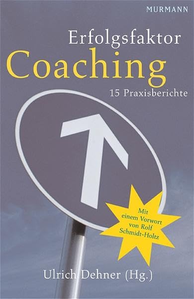 Erfolgsfaktor Coaching: 15 Praxisberichte Law