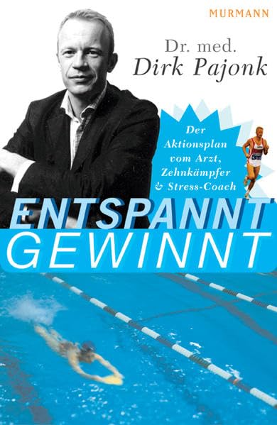 Entspannt gewinnt: Der Aktivplan vom Arzt, Zehnkämpfer und Stress-Coach Lifestyle