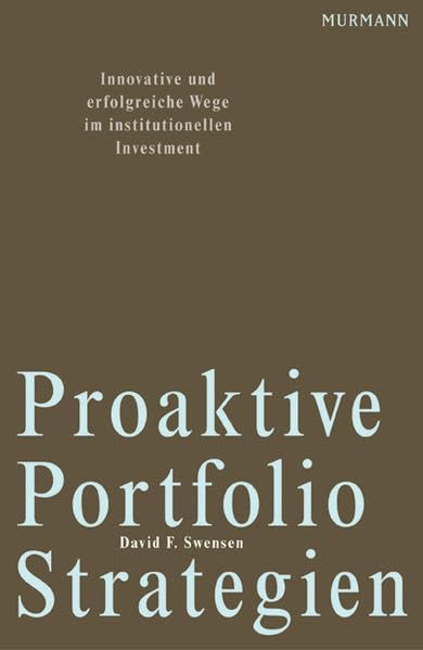 Proaktive Portfolio Strategien: Neue innovative und erfoglreiche Wege im institutionellen Investment Law