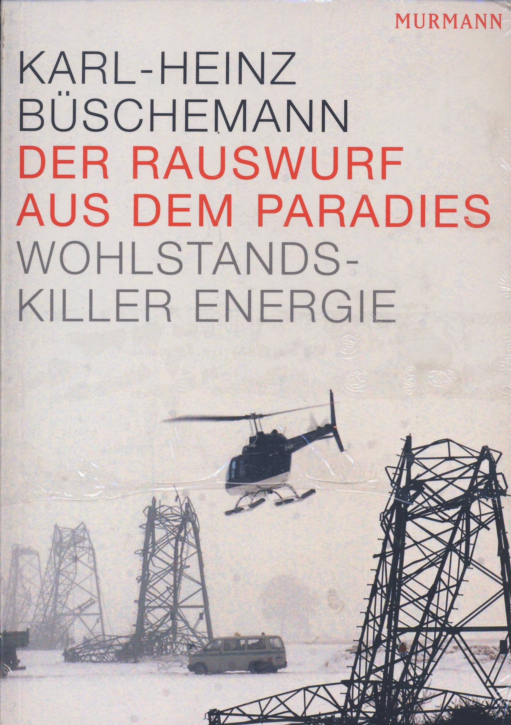Der Rauswurf aus dem Paradies: Wohlstandskiller Energie Books