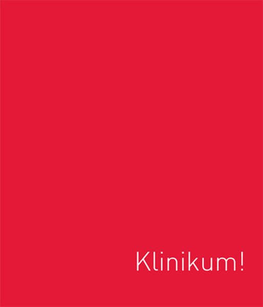 Klinikum!: Wohltuende Farben - Menschliche Dimensionen Architecture