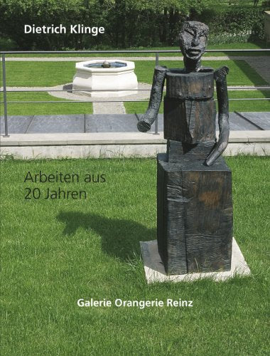 Dietrich Klinge. Arbeiten aus 20 Jahren.: Arbeiten aus 20 Jahren. Katalog zur Ausstellung in der Galerie Orangerie Reinz, 2005 Film, Art & Culture