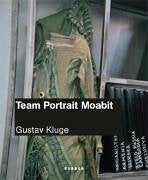 Gustav Kluge: Team Portrait Moabit Film, Art & Culture