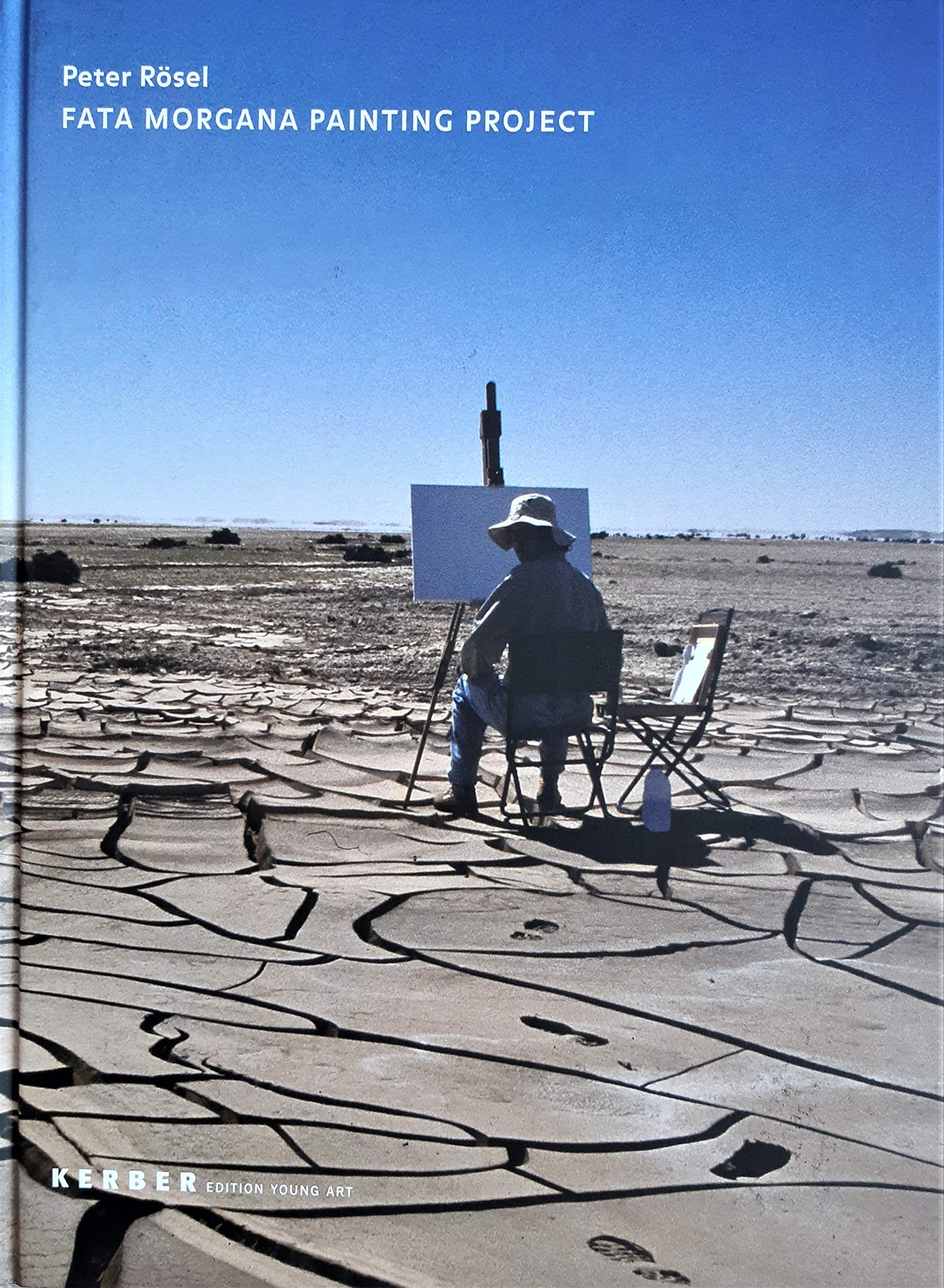 Peter Rösel: The Fata Morgana Painting Project Film, Art & Culture