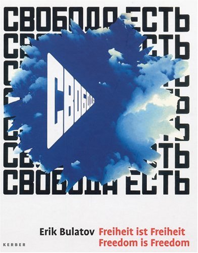 Erik Bulatov: Freiheit ist Freiheit - Freedom is Freedom Film, Art & Culture