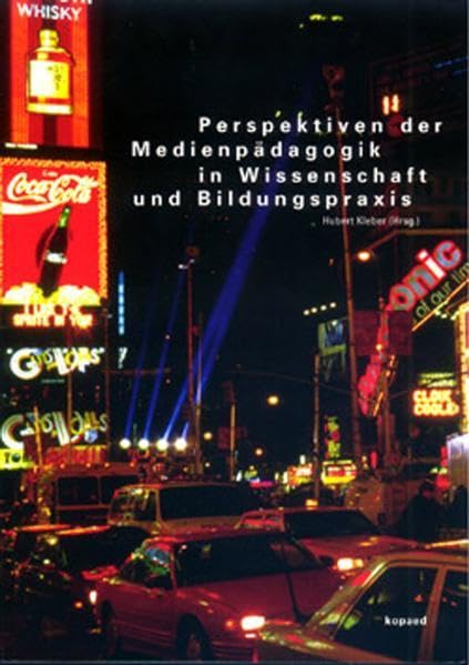 Perspektiven der Medienpädagogik in Wissenschaft und Bildungspraxis Law