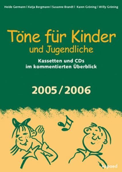 Töne für Kinder und Jugendliche. Ausgabe 2005/2006 Arts & Music