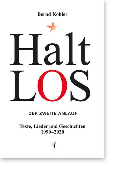 Halt-Los. Der zweite Anlauf: Texte, Lieder und Geschichten 1990―2020 Sheet Music