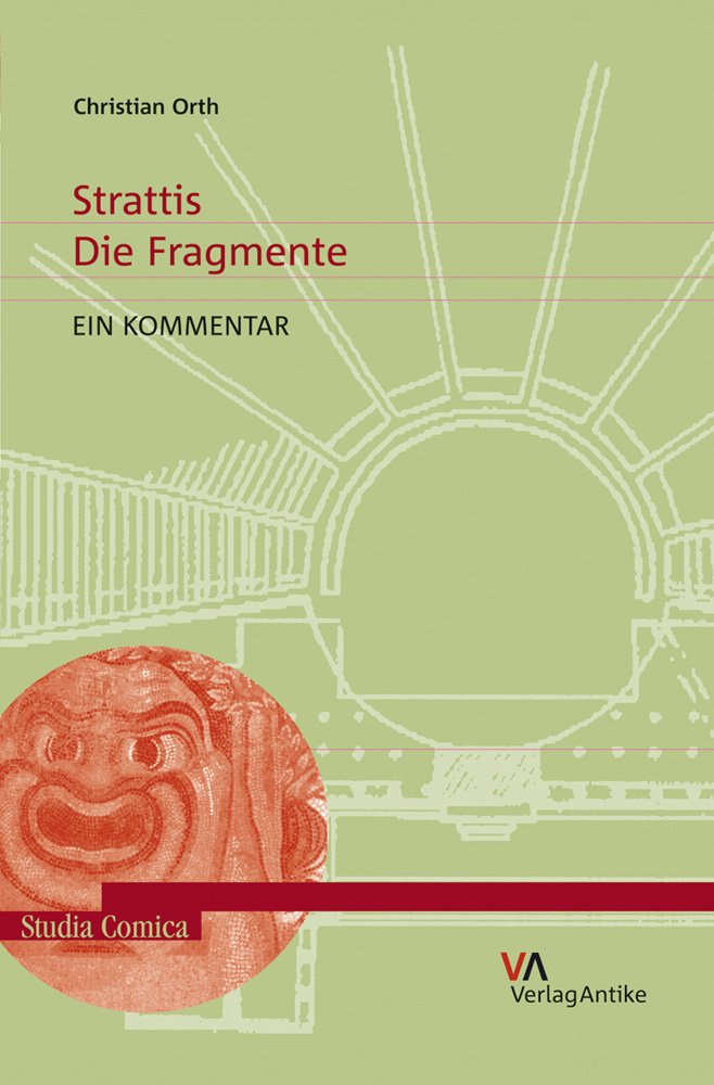 Strattis: Die Fragmente. Ein Kommentar (Studia Comica, Band 2) Contemporary literature