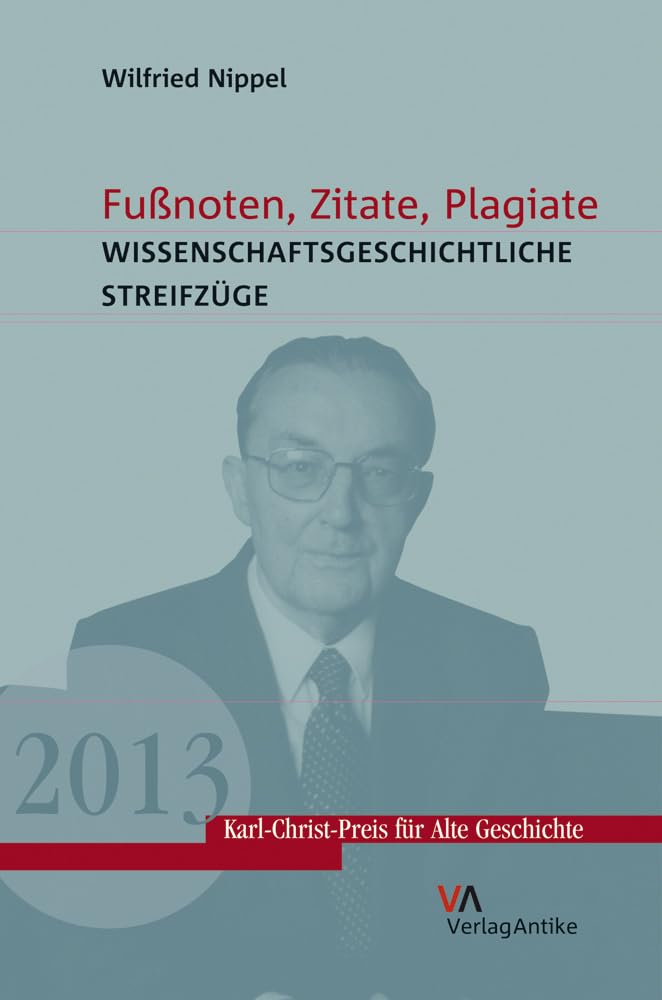 Fuanoten, Zitate, Plagiate: Wissenschaftsgeschichtliche Streifzuge Ancient Times