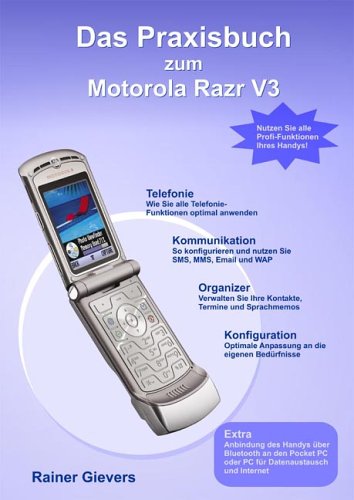 Das Praxisbuch zum Motorola Razr V3 Computer Science