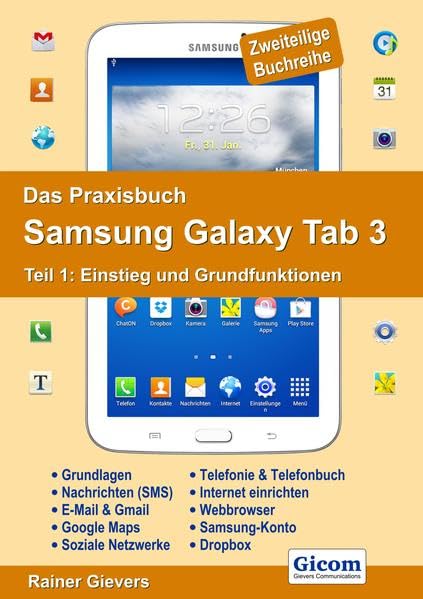 Das Praxisbuch Samsung Galaxy Tab 3 - Teil 1: Einstieg und Grundfunktionen Computer Science