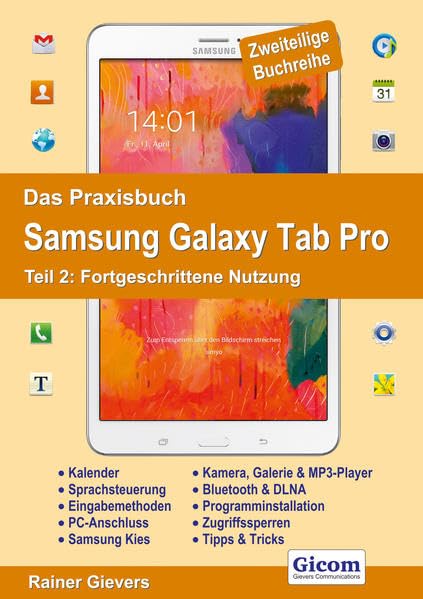 Das Praxisbuch Samsung Galaxy Tab Pro - Teil 2: Fortgeschrittene Nutzung Computer Science