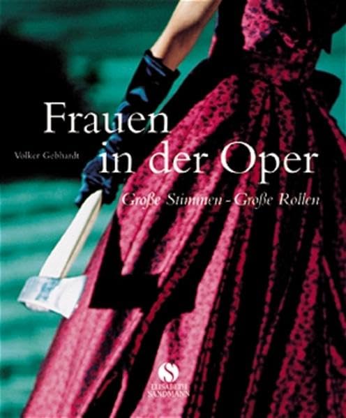 Frauen in der Oper: Liebe, Lust und Leid Arts & Music