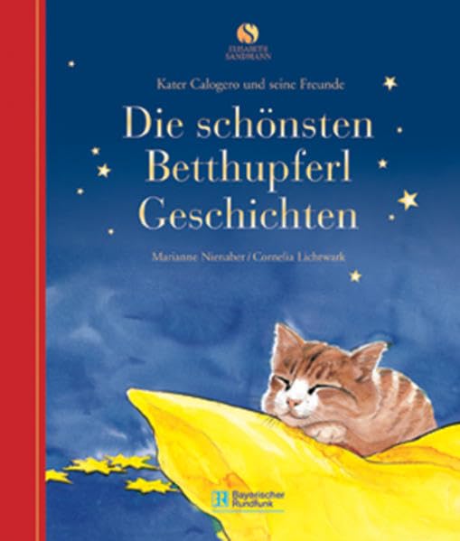 Die schönsten Betthupferl Geschichten: Vom Kater Calogero und seinen Freunden Novels & Short Stories