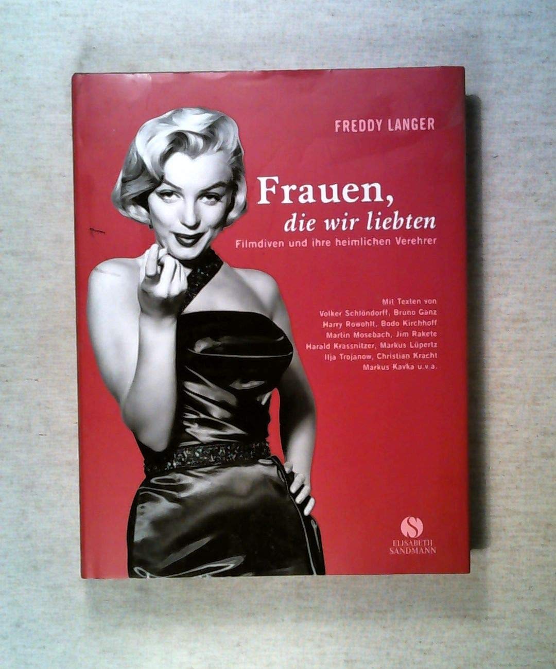 Frauen, die wir liebten: Filmdiven und ihre heimlichen Verehrer Pop culture Books
