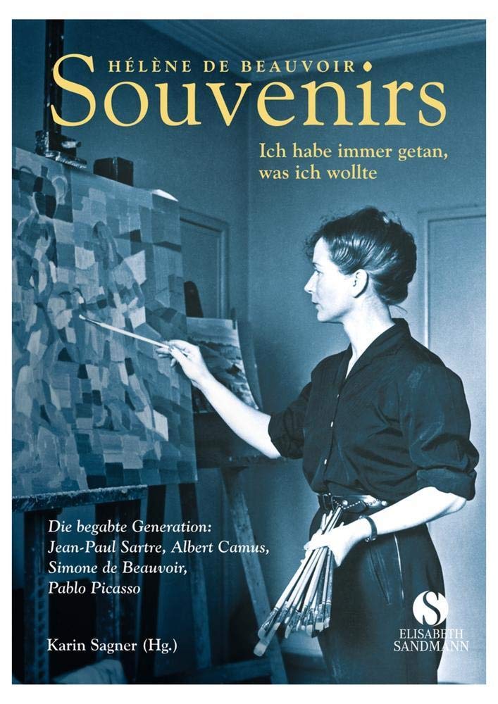 Souvenirs. Ich habe immer getan was ich wollte: Die begabte Generation Jean-Paul Sartre, Albert Camus, Simone de Beauvoir, Pablo Picasso Personalities Books