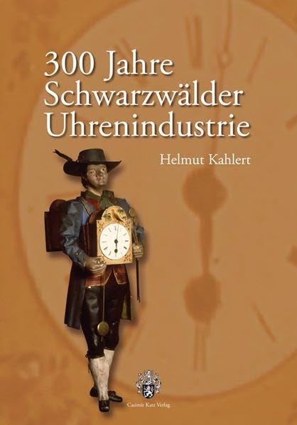 300 Jahre Schwarzwälder Uhrenindustrie Business, Finance & Career