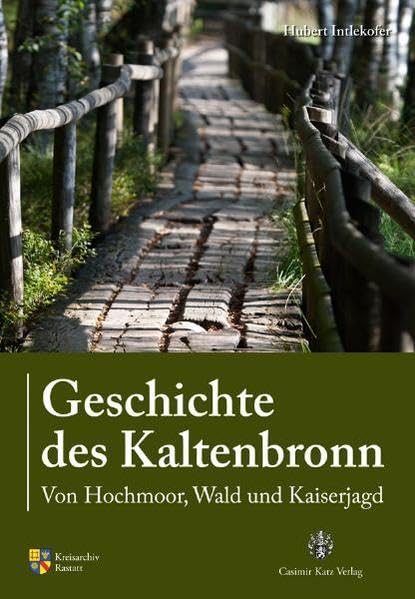 Geschichte des Kaltenbronn: Von Hochmoor, Wald und Kaiserjagd Film, Art & Culture