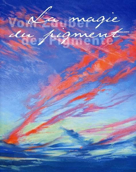 La magie du pigment - Vom Zauber der Pigmente: Zeitgenössische Pastellkunst in Frankreich Film, Art & Culture