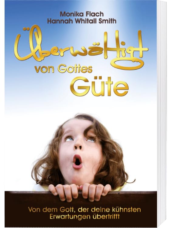 Überwältigt von Gottes Güte Books