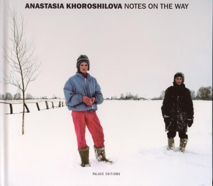 Anastasia Khoroshilova - Notes on the way Photography