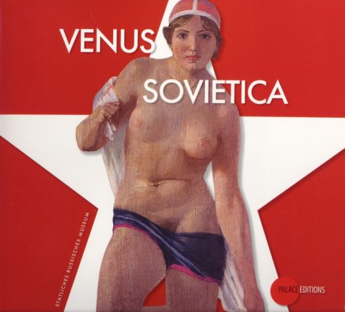 Venus Sovietica - Zum 90. Jahrestag der Großen Sozialistischen Oktoberrevolution: Zum 90. Jahrestag der Großen Sozialistischen Oktoberrevolution (G) Film, Art & Culture