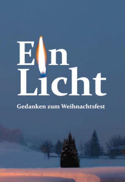 Ein Licht: Gedanken zum Weihnachtsfest Poetry