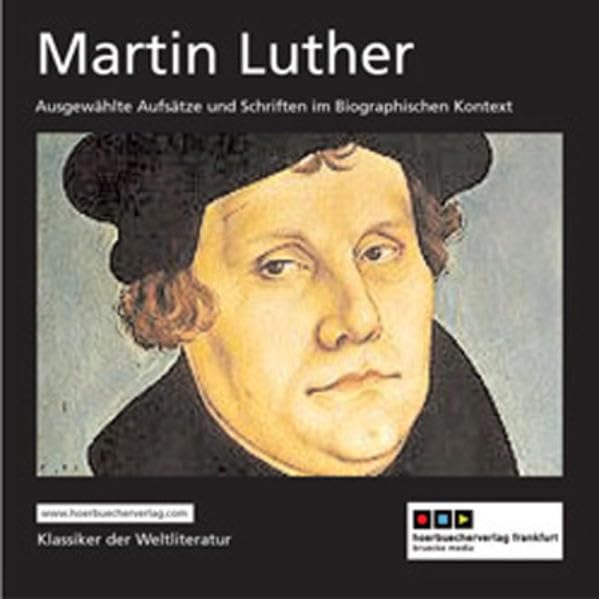 Martin Luther: Ausgewählte Aufsätze und Schriften im Biographischen Kontext Memories