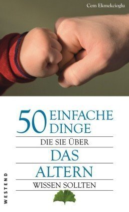50 einfache Dinge, die Sie über das Altern wissen sollten Health, Nutrition & Fitness