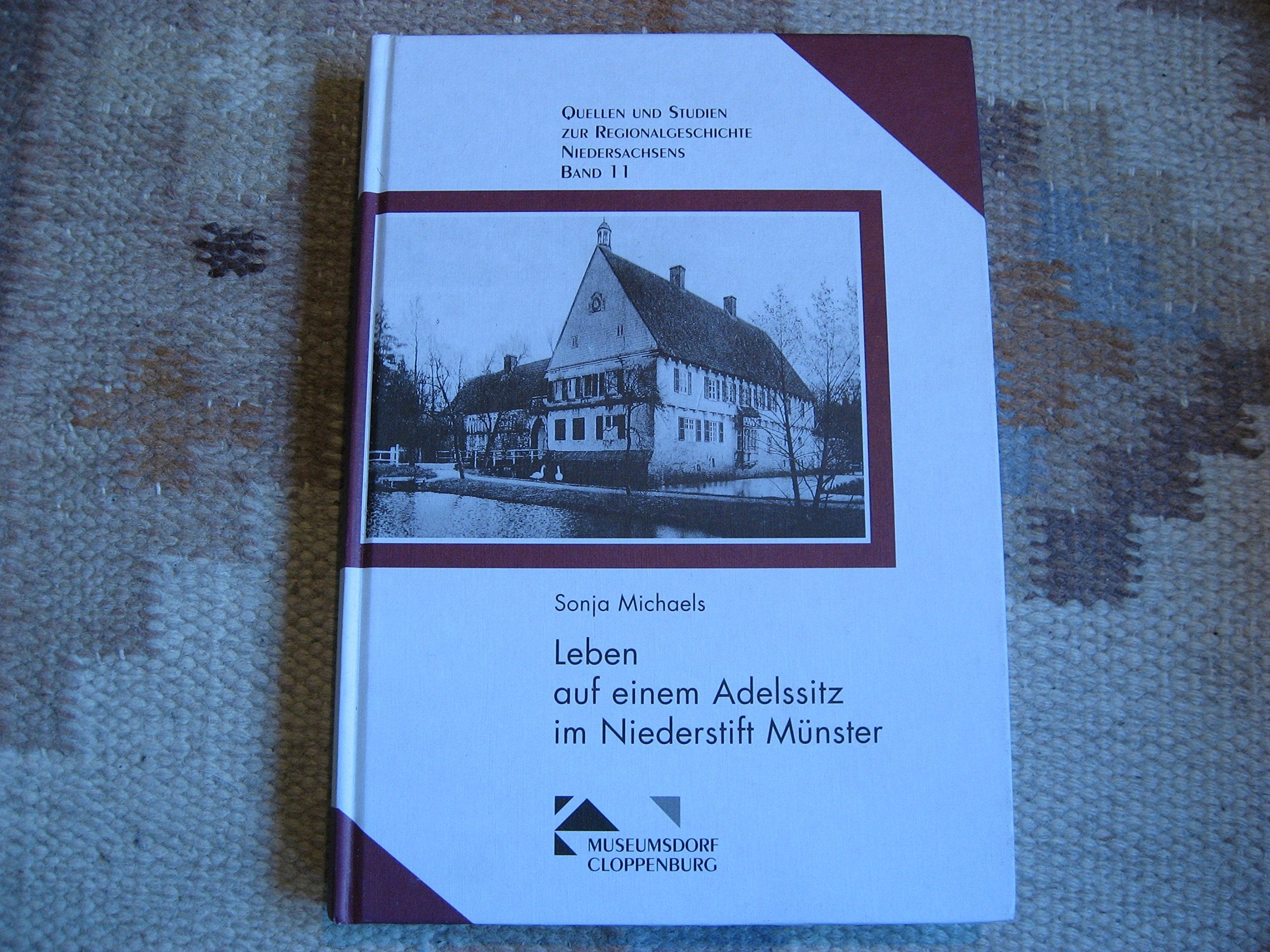 Leben auf einem Adelssitz im Niederstift Münster: Bauen, Wohnen, Arbeiten und Haushalten auf Burg Dinklage zwischen dem 16. und 19. Jahrhundert ... zur Regionalgeschichte Niedersachsens) Law