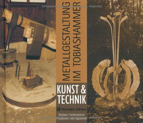 Metallgestaltung im Tobiashammer: Kunst & Technik Film, Art & Culture