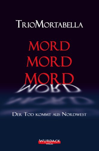 Mord Mord Mord: Der Tod kommt aus Nordwest Crime & Thrillers