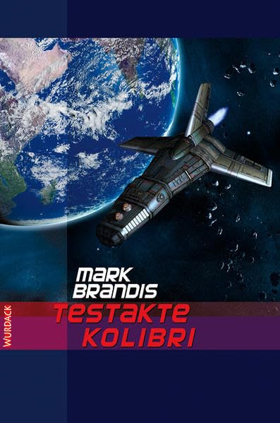 Mark Brandis - Testakte Kolibri (Mark Brandis: Weltraumpartisanen) Contemporary literature
