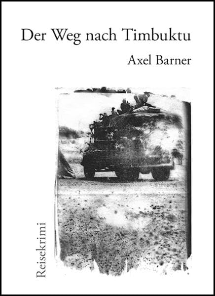 Der Weg nach Timbuktu: Reisekrimi Contemporary literature