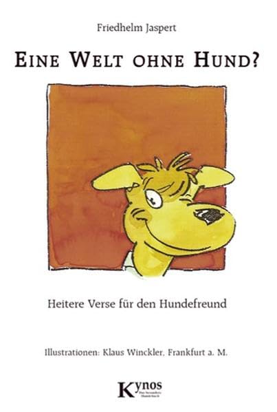 Eine Welt ohne Hund?: Heitere Verse für den Hundefreund (Das besondere Hundebuch) Pets
