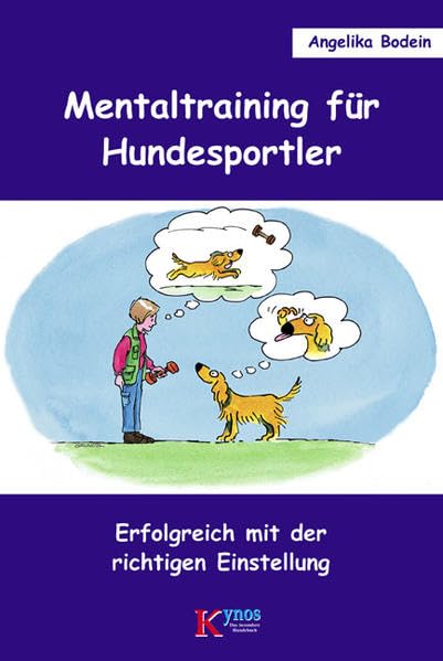 Mentaltraining für Hundesportler: Erfolgreich mit der richtigen Einstellung (Das besondere Hundebuch) Pets