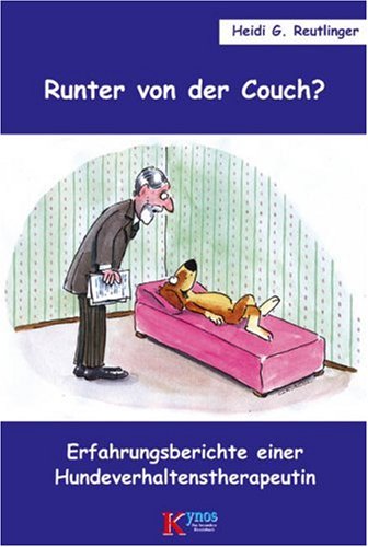 Runter von der Couch?: Erfahrungsberichte einer Hundeverhaltenstherapeutin Pets