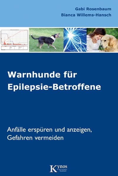 Warnhunde für Epilepsie-Betroffene: Anfälle erspüren und anzeigen, Gefahren vermeiden (Hunde helfen Menschen) Medicine