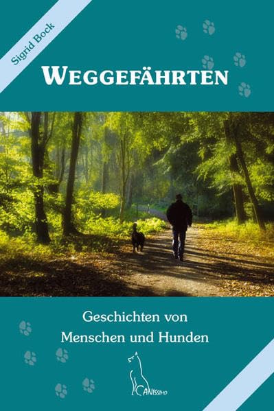 Weggefährten. Geschichten von Menschen und Hunden Contemporary literature