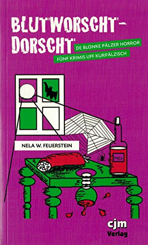 Blutworschd-Dovschd - de blanke Pälzer Horror: Fünf Krimis uff Kurpälzisch Contemporary literature