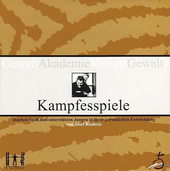 Kampfesspiele: machen Spaß und unterstützen Jungen in ihrer persönlichen Entwicklung (Edition Zebra) Social Sciences
