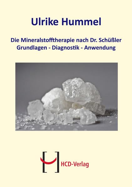 Die Mineralstofftherapie nach Dr. Schüßler: Grundlagen – Diagnostik – Anwendung Medicine
