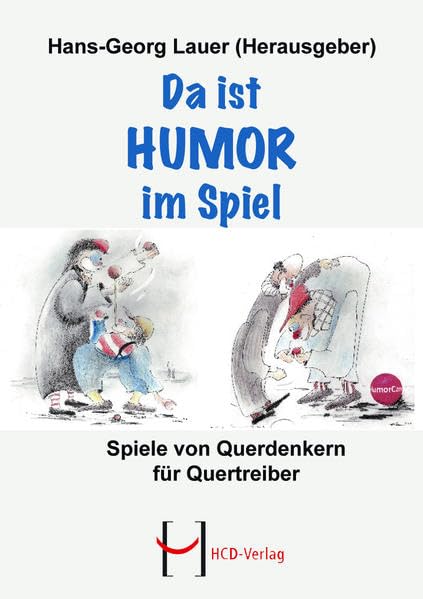 Da ist Humor im Spiel: Spiele von Querdenkern für Quertreiber Humour & Satire
