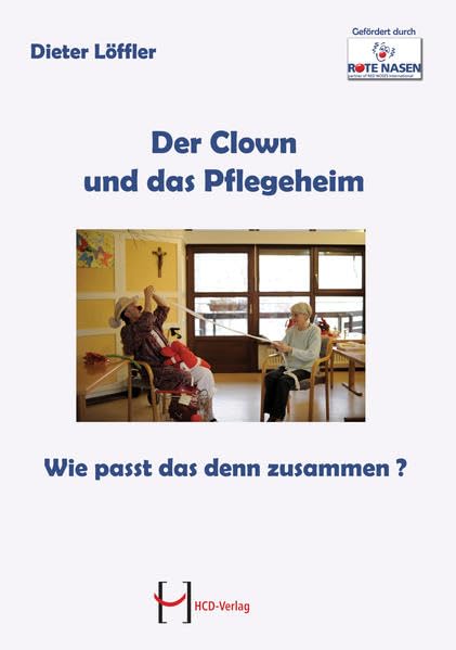 Der Clown und das Pflegeheim: Wie passt das denn zusammen Medicine