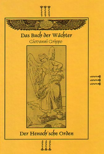 Das Buch der Wächter: Der Henoch'sche Orden von Giovanni Grippo Religion & Esotericism