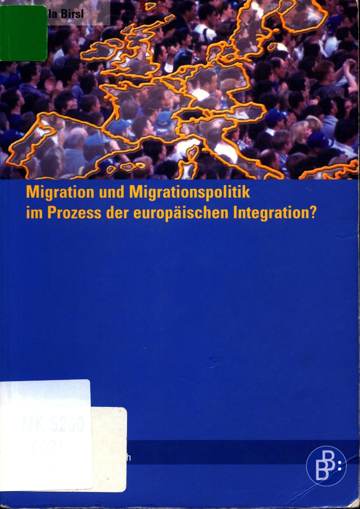Migration und Migrationspolitik im Prozess der europäischen Integration? Law
