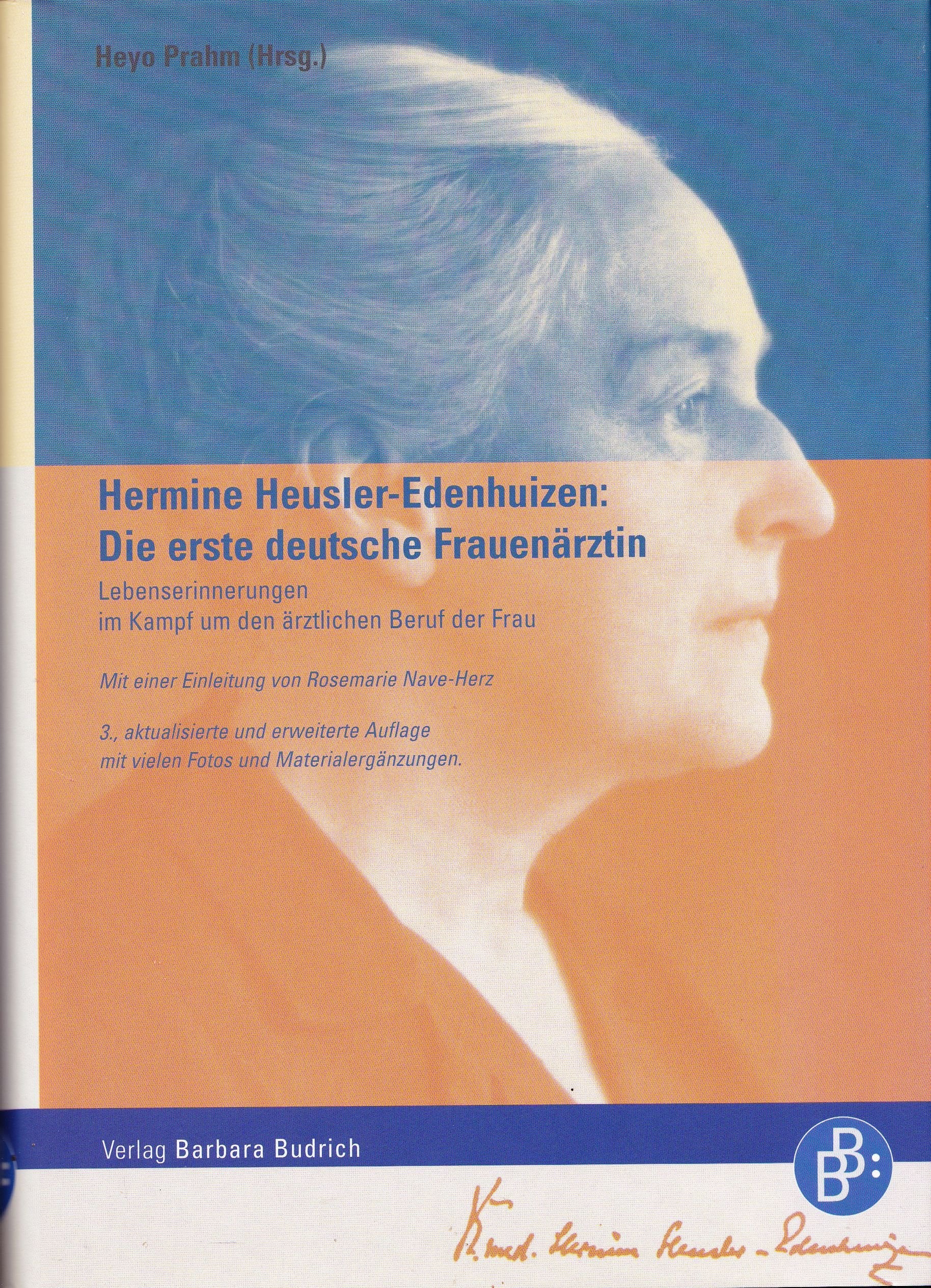 Hermine Heusler-Edenhuizen: Die erste deutsche Frauenärztin: Lebenserinnerungen im Kampf um den ärztlichen Beruf der Frau book