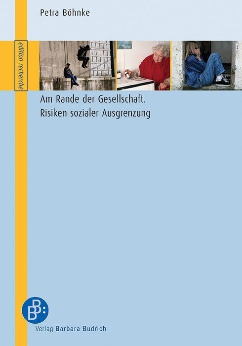 Am Rande der Gesellschaft - Risiken sozialer Ausgrenzung (edition recherche) Law