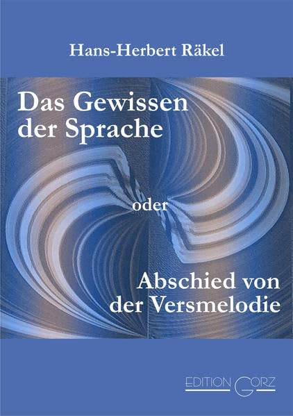 Das Gewissen der Sprache oder Abschied von der Versmelodie (Interarts-Studien I: Musik und Literatur) Books